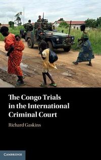 Cover image for The Congo Trials in the International Criminal Court