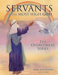 Cover image for Servants of the Most High God: The Overcomers Series