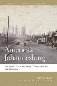 Cover image for America's Johannesburg: Industrialization and Racial Transformation in Birmingham