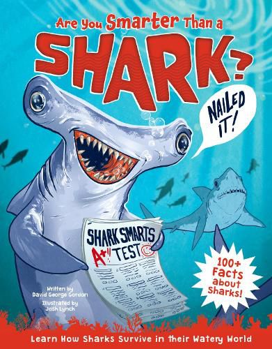 Cover image for Are You Smarter Than a Shark?: Learn How Sharks Survive in their Watery World - 100+ Facts about Sharks!