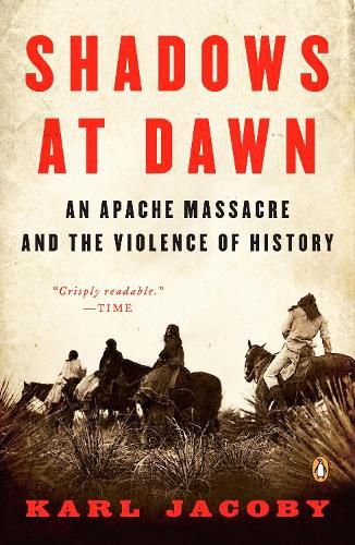 Cover image for Shadows At Dawn: An Apache Massacre and the Violence of History