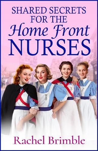 Cover image for Shared Secrets for the Home Front Nurses