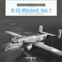 Cover image for B-25 Mitchell, Vol. 1: The A through D Models in World War II