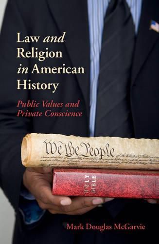 Cover image for Law and Religion in American History: Public Values and Private Conscience