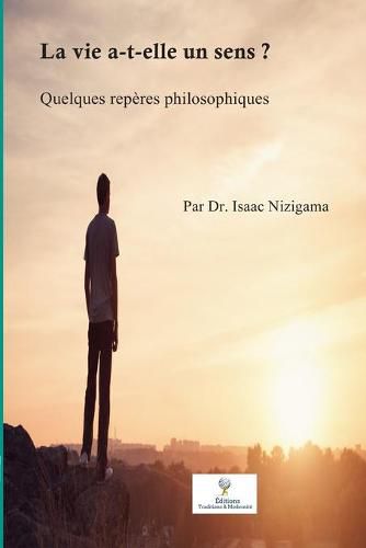 Cover image for La vie a-t-elle un sens ?: Quelques reperes philosophiques