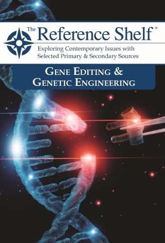 Cover image for Reference Shelf: Gene Editing & Genetic Engineering