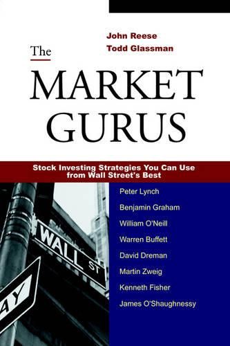 Cover image for The Market Gurus: Stock Investing Strategies You Can Use from Wall Street's Best