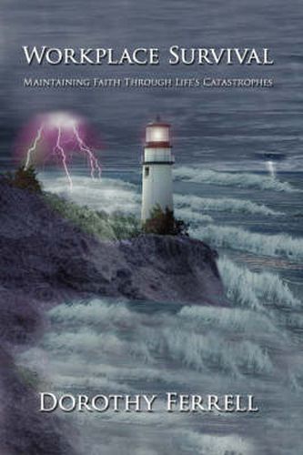 Cover image for Workplace Survival: Maintaining Faith Through Life's Catastrophes