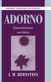 Cover image for Adorno: Disenchantment and Ethics