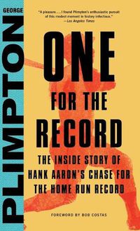 Cover image for One for the Record: The Inside Story of Hank Aaron's Chase for the Home Run Record