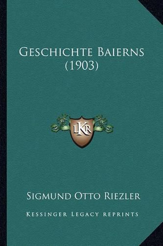 Cover image for Geschichte Baierns (1903)