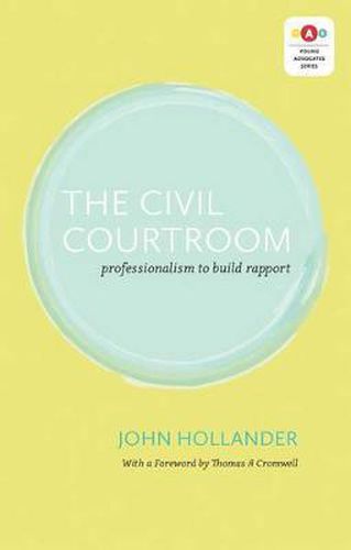 The Civil Courtroom: Professionalism to Build Rapport