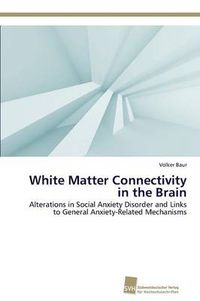 Cover image for White Matter Connectivity in the Brain