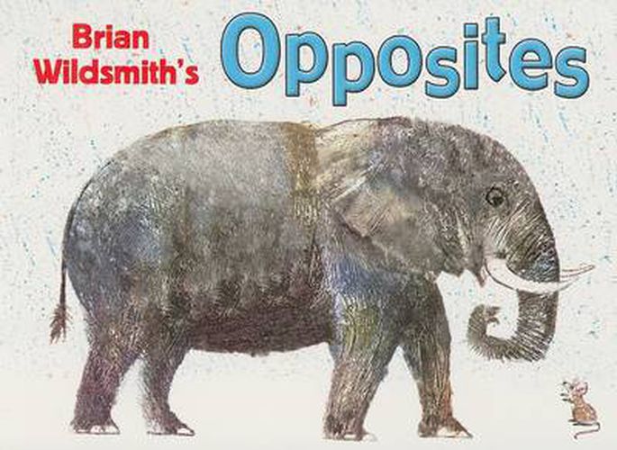 Brian Wildsmith's Opposites