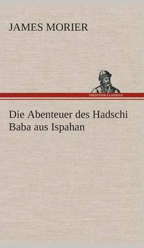 Cover image for Die Abenteuer des Hadschi Baba aus Ispahan