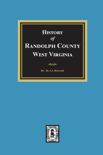 Cover image for History of Randolph County, West Virginia