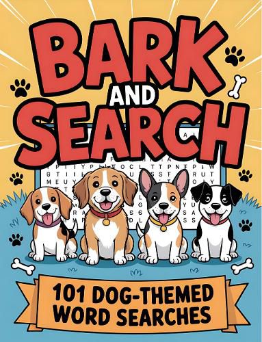 Cover image for Bark and Search: 101 Dog-Themed Word Searches