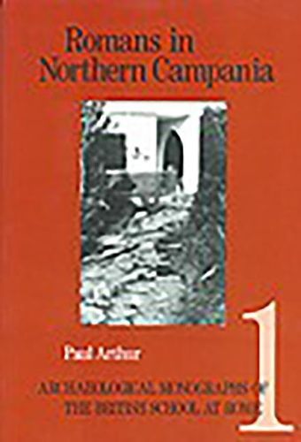 Romans in Northern Campania: Settlement and Land-Use Around the Massico and Garigliano Basin