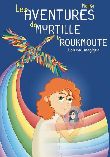 Cover image for Les Aventures de Myrtille la Roukmoute: L'Oiseau Magique