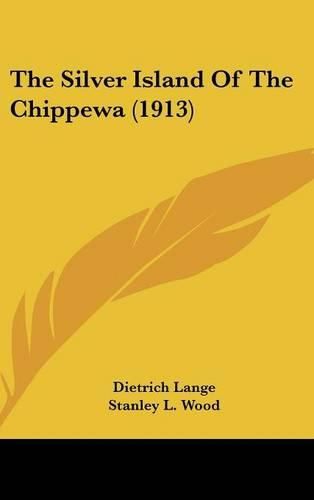 Cover image for The Silver Island of the Chippewa (1913)