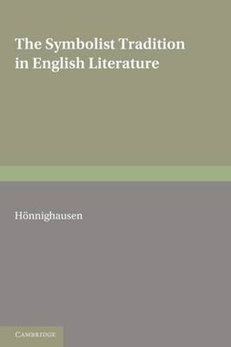 Cover image for The Symbolist Tradition in English Literature: A Study of Pre-Raphaelitism and Fin de Siecle