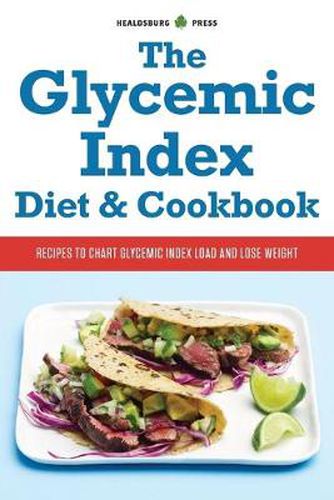 Cover image for The Glycemic Index Diet & Cookbook: Recipes to Chart Glycemic Load and Lose Weight