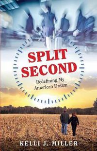 Cover image for Split Second: Redefining My American Dream