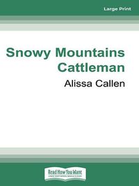 Cover image for Snowy Mountains Cattleman: (A Bundilla Novel, #2)