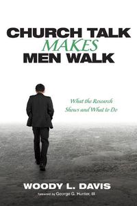 Cover image for Church Talk Makes Men Walk: What the Research Shows and What to Do