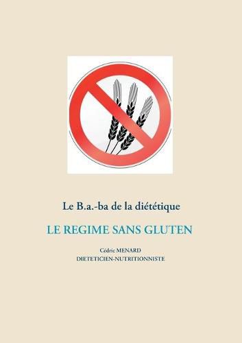 Cover image for Le B.a.-ba dietetique du regime sans gluten