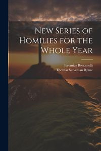 Cover image for New Series of Homilies for the Whole Year