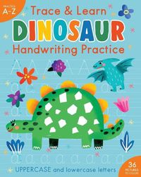 Cover image for Trace & Learn Handwriting Practice: Dinosaur