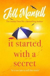 Cover image for It Started with a Secret: The unmissable Sunday Times bestseller from author of MAYBE THIS TIME