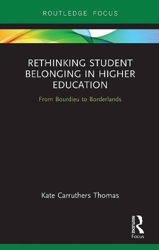 Cover image for Rethinking Student Belonging in Higher Education: From Bourdieu to Borderlands