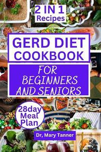 Cover image for Gerd Diet Cookbook for Beginners and Seniors