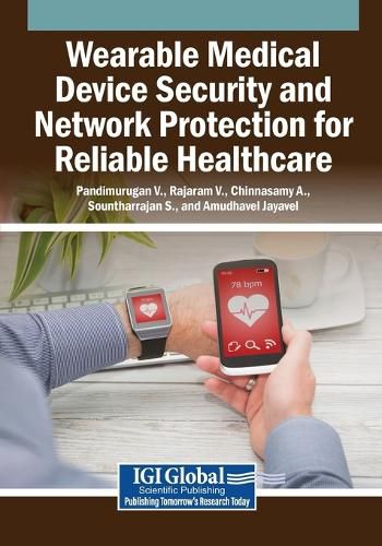 Cover image for Wearable Medical Device Security and Network Protection for Reliable Healthcare