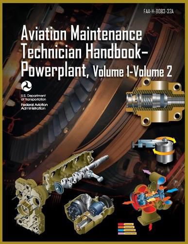 Cover image for Aviation Maintenance Technician Handbook-Powerplant, Volume1 Volume 2: Faa-H-8083-32a