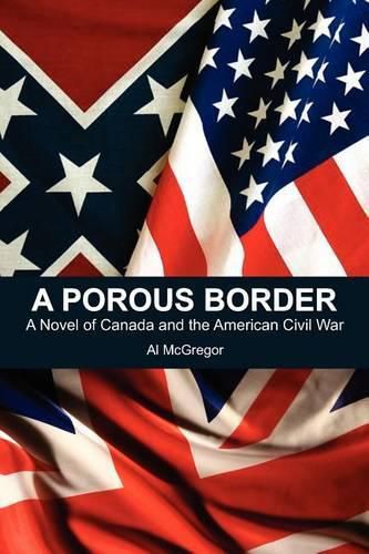 Cover image for A Porous Border: A Novel of Canada and the American Civil War