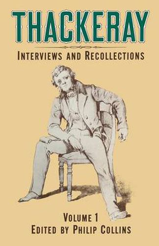 Thackeray: Volume 1: Interviews and Recollections