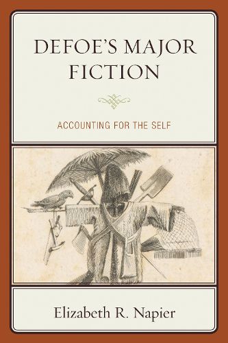 Cover image for Defoe's Major Fiction: Accounting for the Self