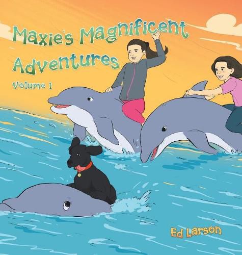 Cover image for Maxie's Magnificent Adventures: Volume 1