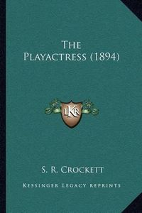 Cover image for The Playactress (1894)