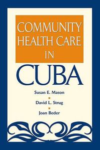 Cover image for Community Health Care in Cuba