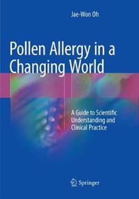 Cover image for Pollen Allergy in a Changing World: A Guide to Scientific Understanding and Clinical Practice