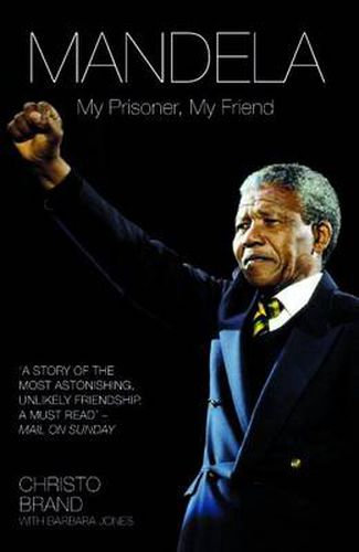 Mandela: My Prisoner, My Friend