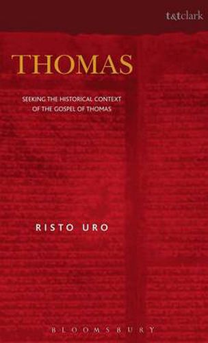 Cover image for Thomas: Seeking the Historical Context of the Gospel of Thomas