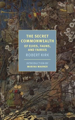 Cover image for The Secret Commonwealth: Of Elves, Fauns, And Fairies