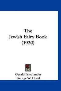 Cover image for The Jewish Fairy Book (1920)