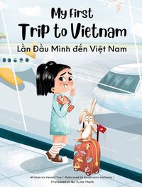 Cover image for My First Trip to Vietnam