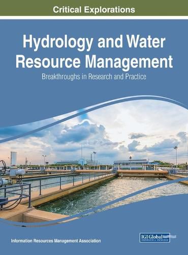 Cover image for Hydrology and Water Resource Management: Breakthroughs in Research and Practice